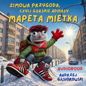 Audiobook "Zimowa przygoda, czyli górskie adidasy Mietka Śmietka"